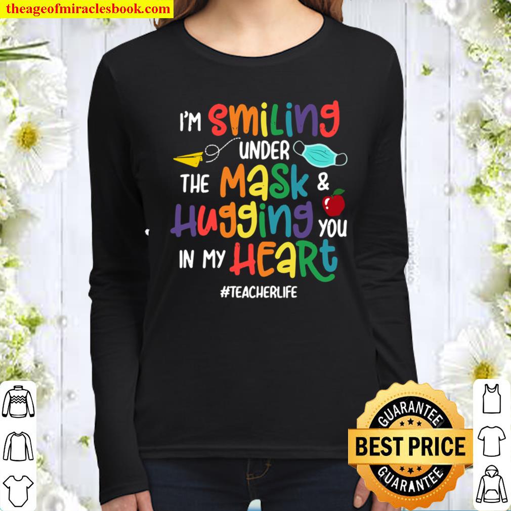 I’m Smiling Under The Mask And Hugging You In My Heart Gifts Women Long Sleeved