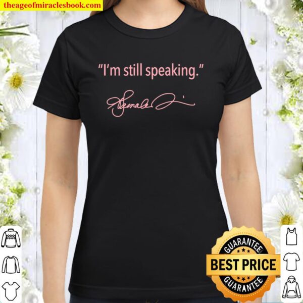 I’m Still Speaking – Kamala (Pink) Classic Women T-Shirt