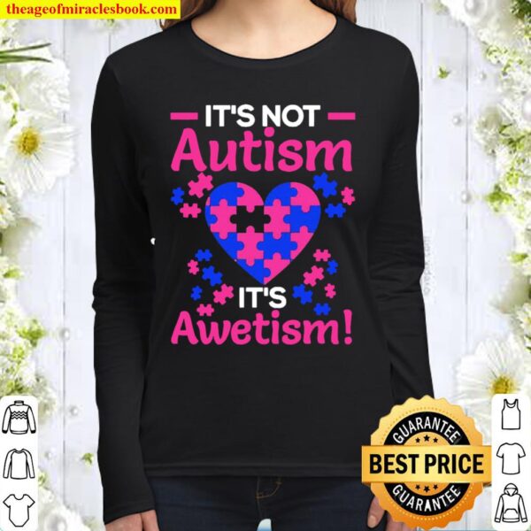It’s not Autism it’s Awetism Women Long Sleeved