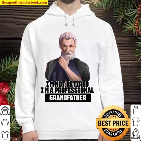 I´m not retired, I´m a professional grandfather Retirement Hoodie