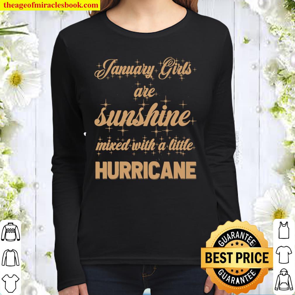 January Girls Are Sunshine and a Hurricane - Women Birthday Women Long Sleeved