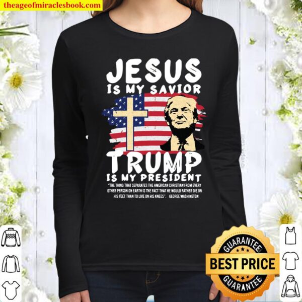 Jesus Is My Savior Trump Is My President 2020 Cross Usa Flag Women Long Sleeved