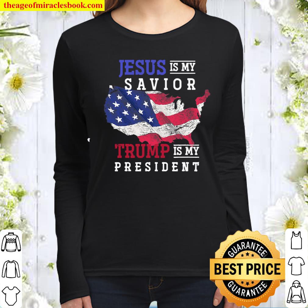 Jesus Is My Savior Trump Is My President Jesus Women Long Sleeved
