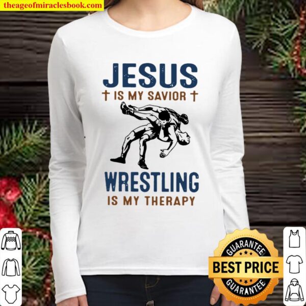 Jesus is my savior wrestling is my therapy Women Long Sleeved