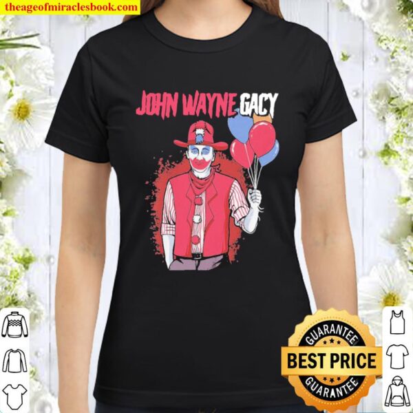 John wayne gacy Classic Women T-Shirt