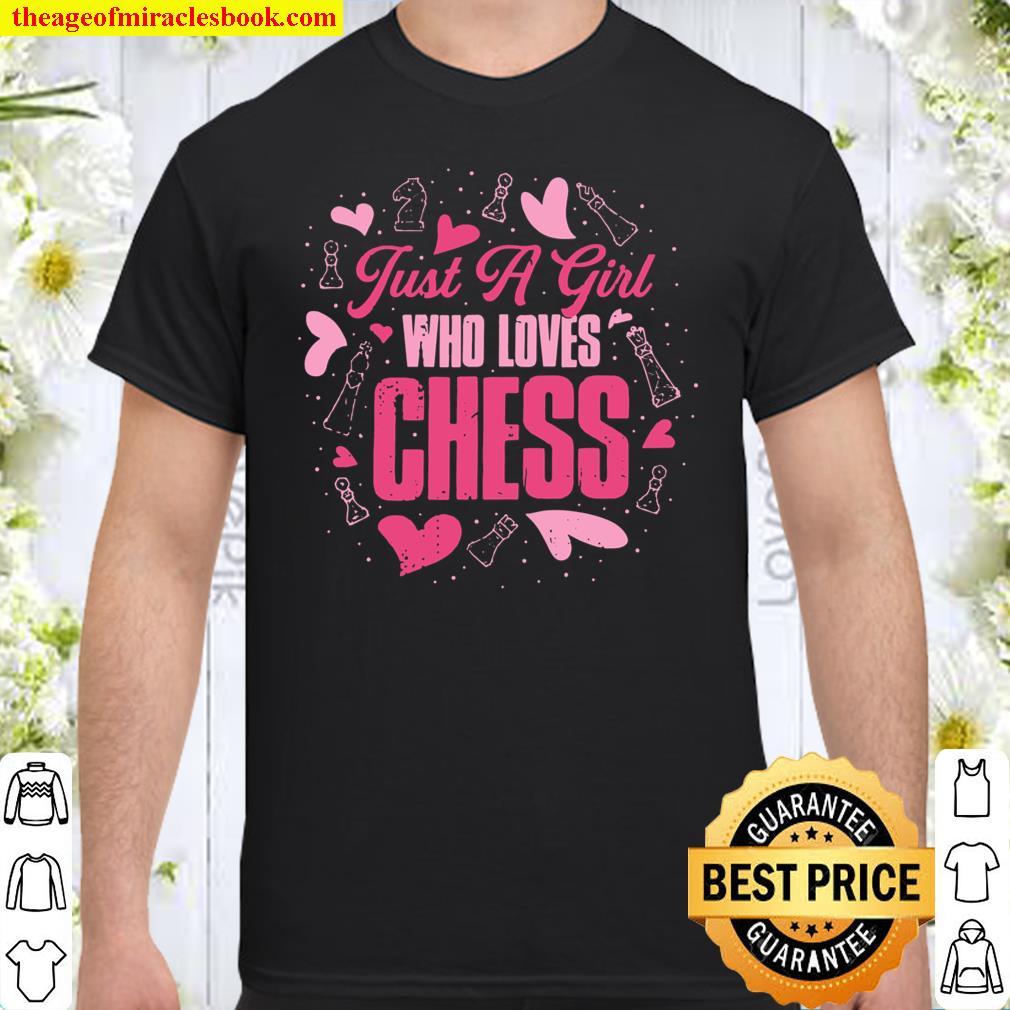 Just A Girl Who Loves Chess Shirt, hoodie, tank top, sweater