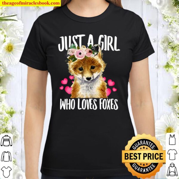 Just A Girl Who Loves Foxes, Love-r Dad Mom, Boy Girl Funny Classic Women T-Shirt