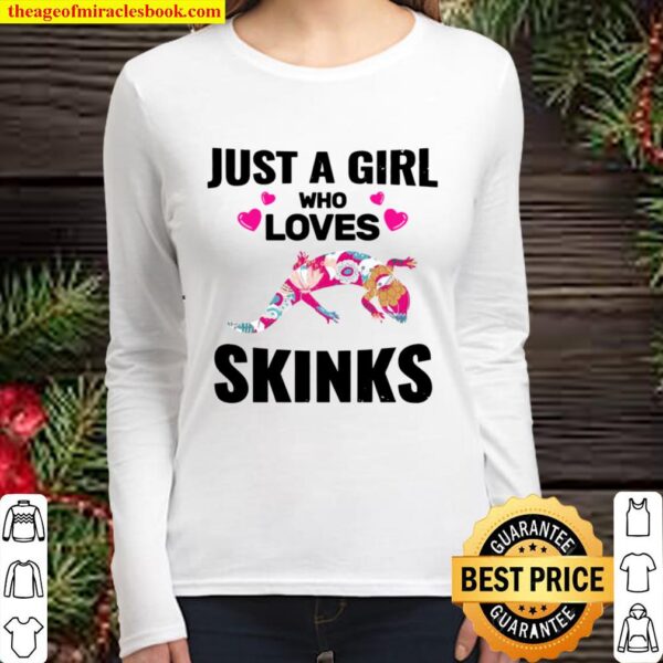 Just A Girl Who Loves Skink Owner Apparel Skinks Women Long Sleeved