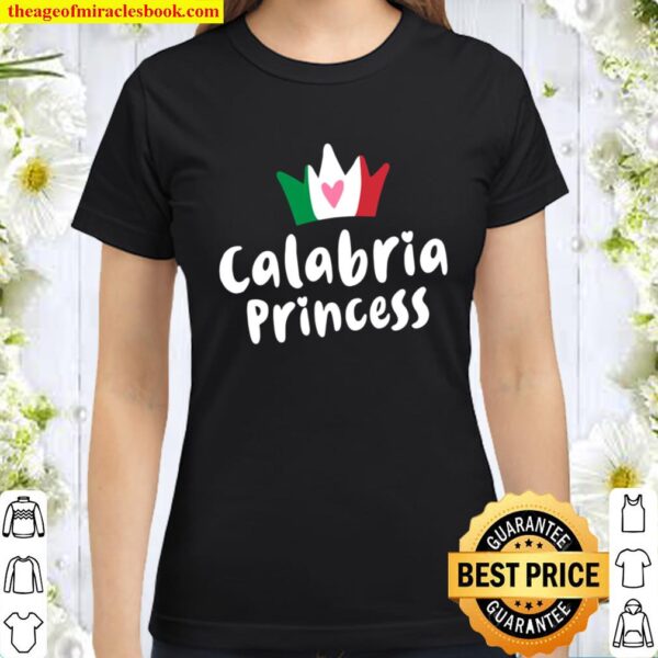 Kalabrien Stolz Kalabresische Prinzessin Classic Women T-Shirt