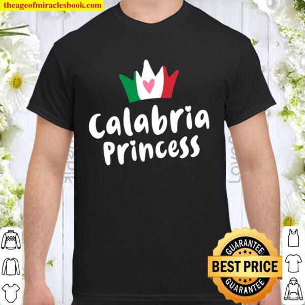 Kalabrien Stolz Kalabresische Prinzessin Shirt