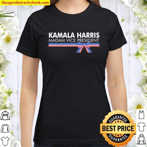 Kamala Harris Madam Vice President American Flag Ribbon Gift Classic Women T-Shirt