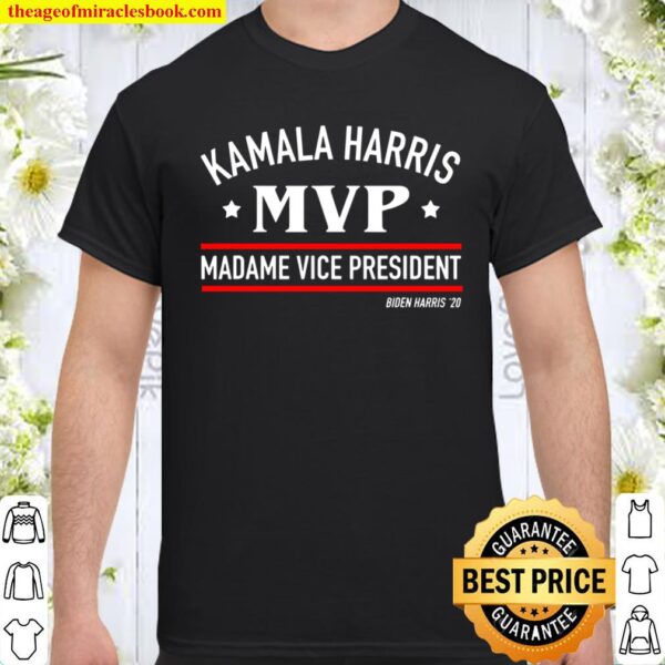 Kamala Harris Mvp Madame Vice President Biden Harris 2020 Shirt