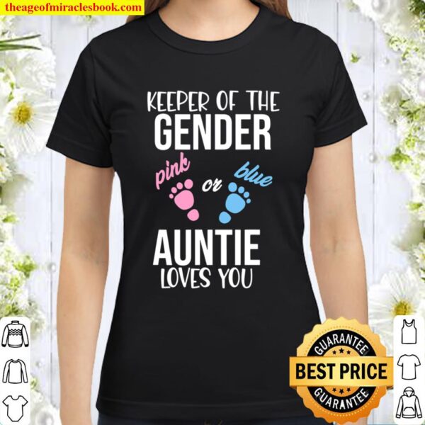 Keeper Of The Gender Pink Or Blue Auntie Loves You Classic Women T-Shirt