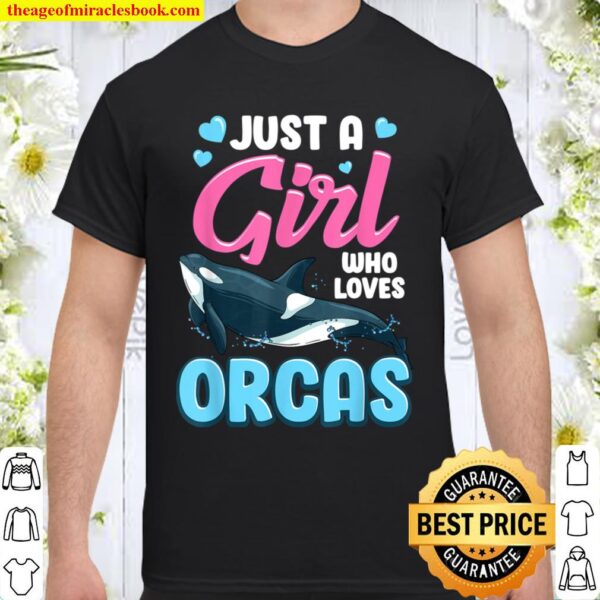 Killer Whale T-Shirt Only A Girl That Orcas Loves Shirt