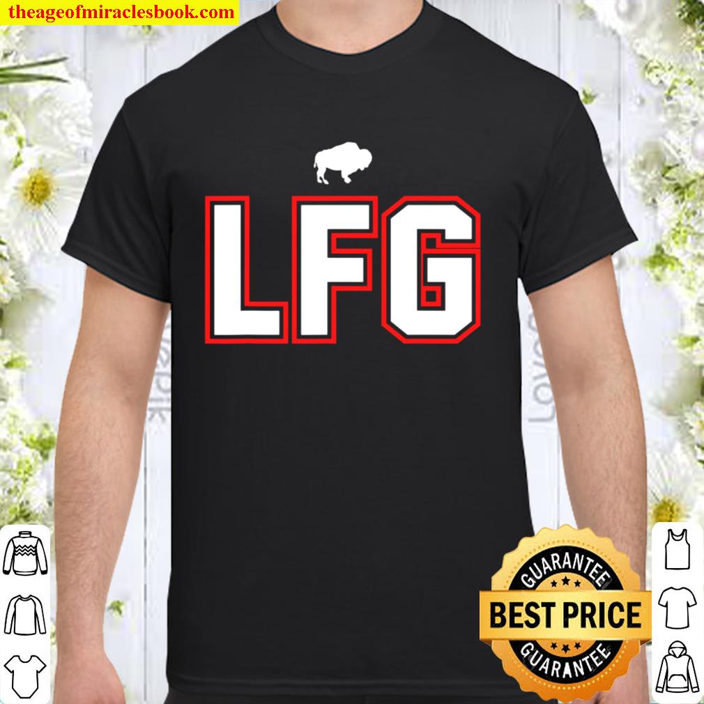 LFG – Lets F-ing Go! Buffalo NY football fan team colors wny hot Shirt, Hoodie, Long Sleeved, SweatShirt