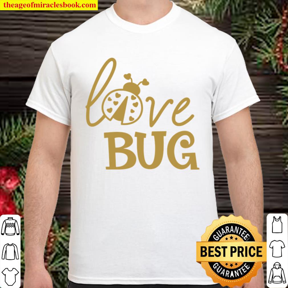 Ladybug Toddler Shirt, Love Bug Valentine T-Shirt, Girl Valentine 2021 Shirt, Hoodie, Long Sleeved, SweatShirt