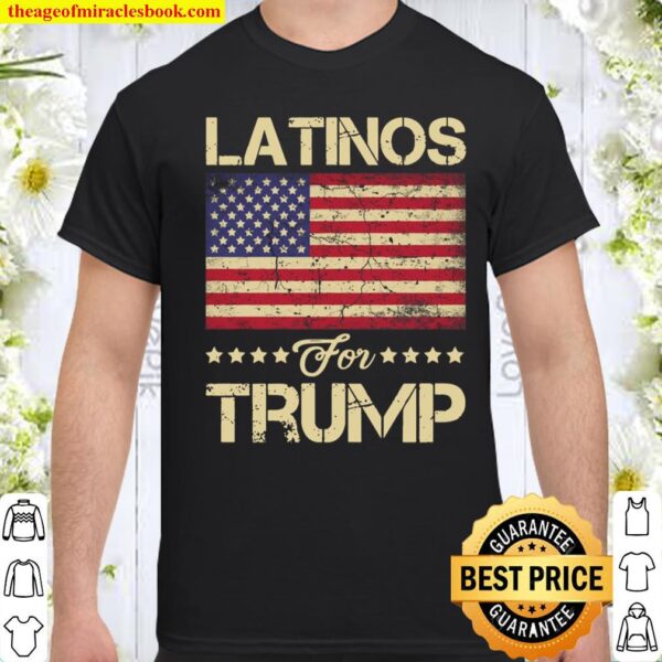 Latinos For Trump Stars And Stripes American Flag Shirt