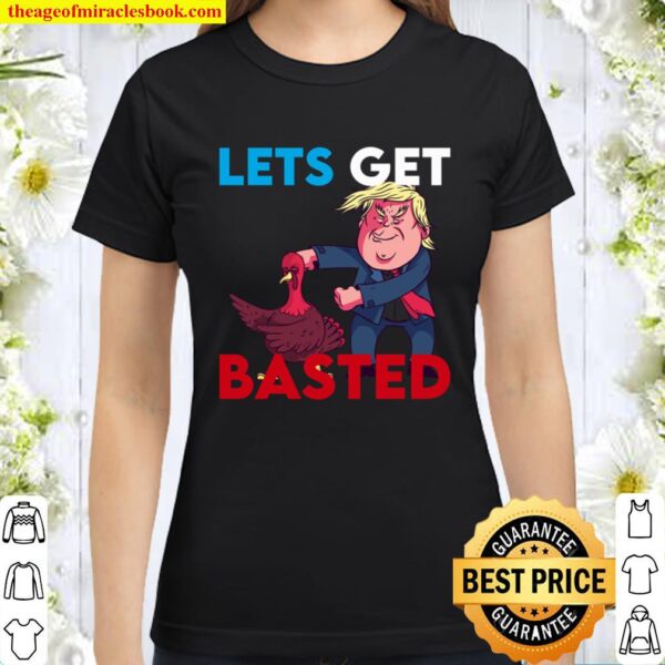 Let_s Get Basted Flossing Trump Turkey Flossing Turkey Classic Women T-Shirt