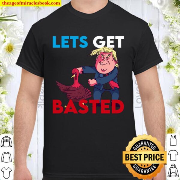 Let_s Get Basted Flossing Trump Turkey Flossing Turkey Shirt
