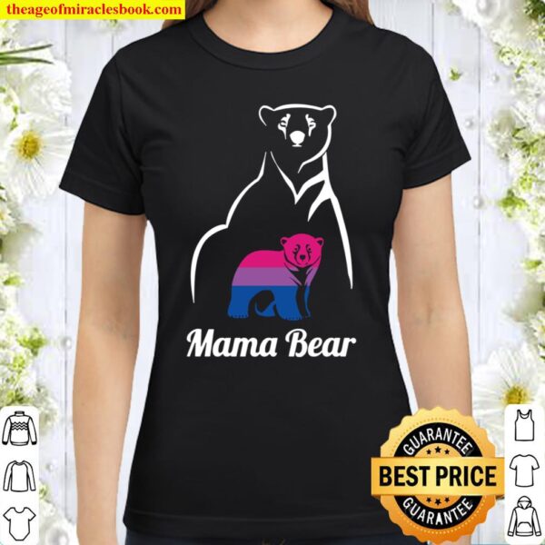 Lgbt Bisexual Pride Mama Bear Gift Pullover Classic Women T-Shirt