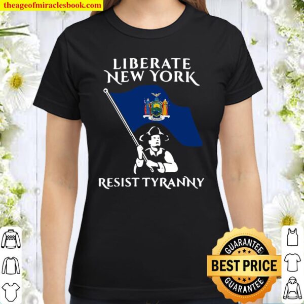 Liberate New York Resist Tyranny Classic Women T-Shirt