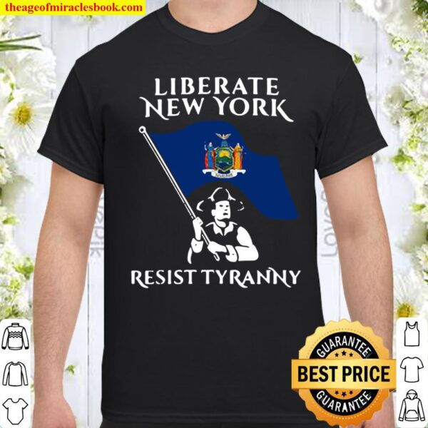 Liberate New York Resist Tyranny Shirt