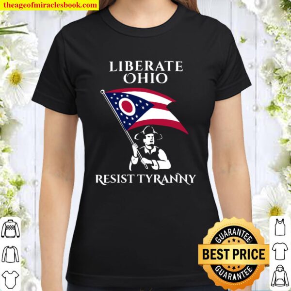Liberate Ohio Resist Tyranny Classic Women T-Shirt