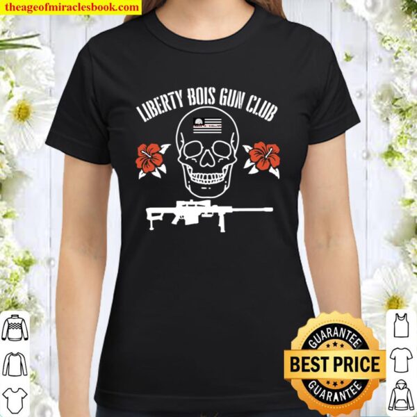 Liberty Bois Gun Club Classic Women T-Shirt