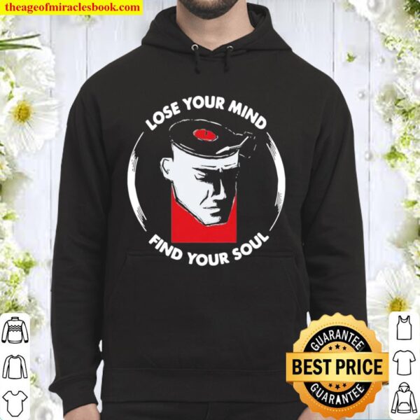 Lose Your Mind Find Your Soul Vinyl Hoodie