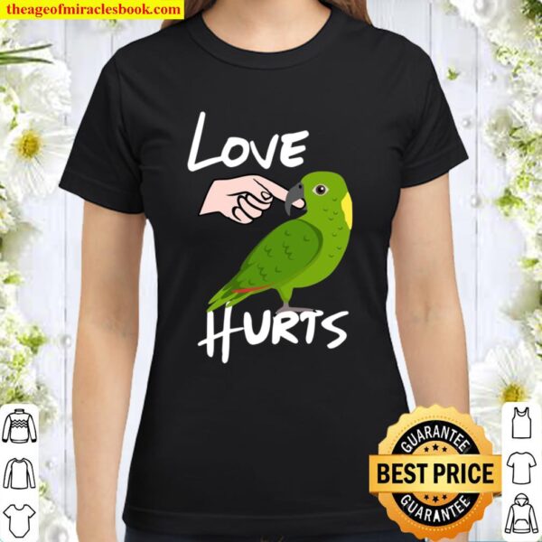 Love Hurts Yellow Naped Amazon Parrot Valentine’s Day Classic Women T-Shirt
