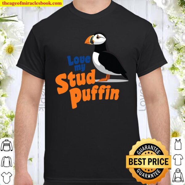 Love My Stud Puffin Valentines Day Couples Shirt