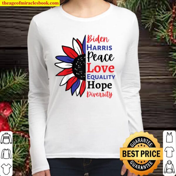 Love Peace Diversity Equality Hope Biden Harris Joe Kamala Raglan Base Women Long Sleeved