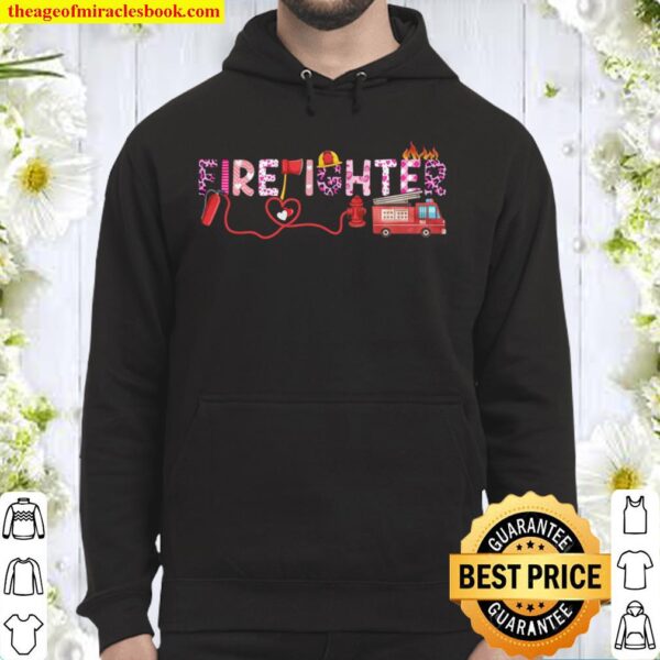 Love Pink Firefighter Happy Valentine Day Awesome Funny Gift Shirt Ide Hoodie