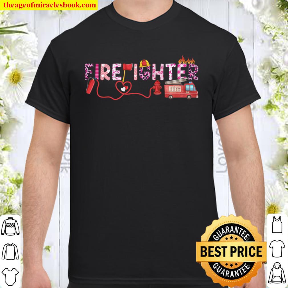 Love Pink Firefighter Happy Valentine Day Awesome Funny Gift Shirt Ideas For Man Woman Kids 2021 Shirt, Hoodie, Long Sleeved, SweatShirt