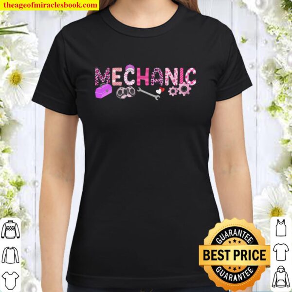 Love Pink Mechanic Happy Valentine Day Awesome Funny Gift Shirt Ideas Classic Women T-Shirt