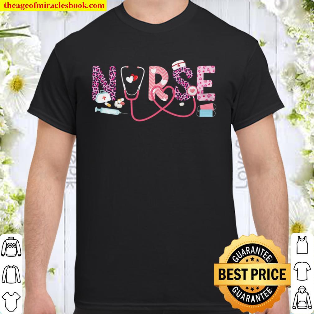 Love Pink Nurse Happy Valentine Day Awesome Funny Gift Shirt Ideas For Man Woman Kids 2021 Shirt, Hoodie, Long Sleeved, SweatShirt