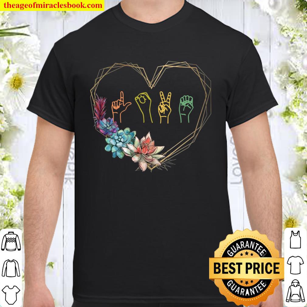 Love Sign Language Floral Heart Asl Valentine’s Day Gift Shirt