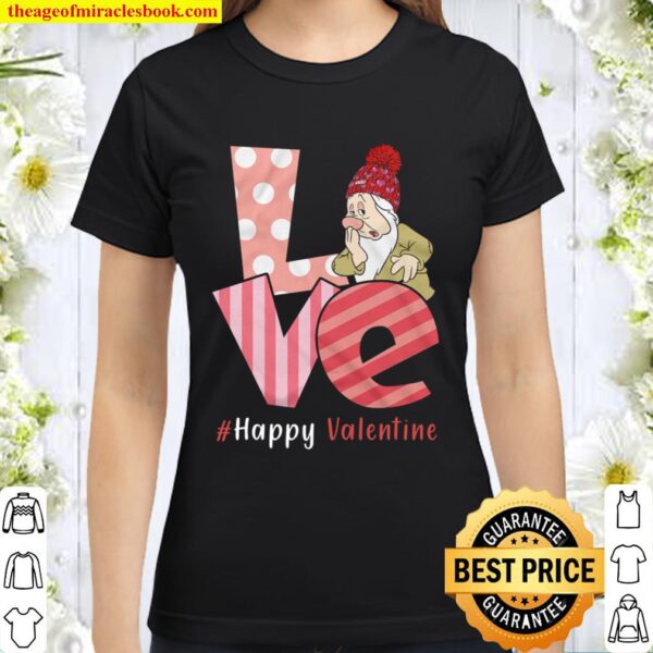 Love Sleepy Dwarf Happy Valentine Day Awesome Funny Gift Shirt Ideas F Classic Women T-Shirt