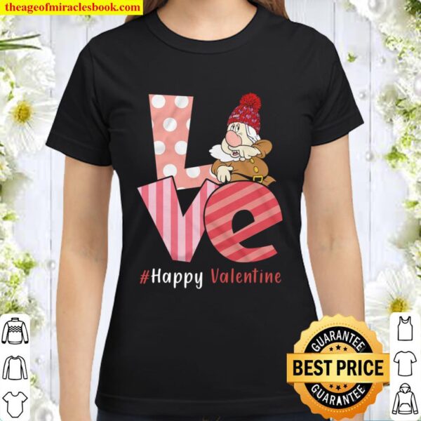Love Sneezy Dwarf Happy Valentine Day Awesome Funny Gift Shirt Ideas F Classic Women T-Shirt