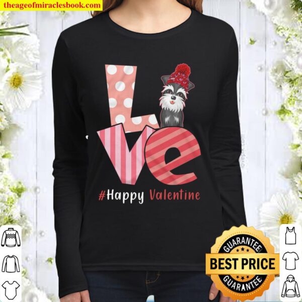 Love Standard Schnauzer Happy Valentine Day Awesome Funny Gift Shirt I Women Long Sleeved