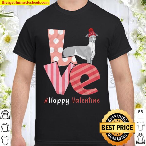Love Whippet Happy Valentine Day Awesome Funny Gift Shirt Ideas For Ma Shirt