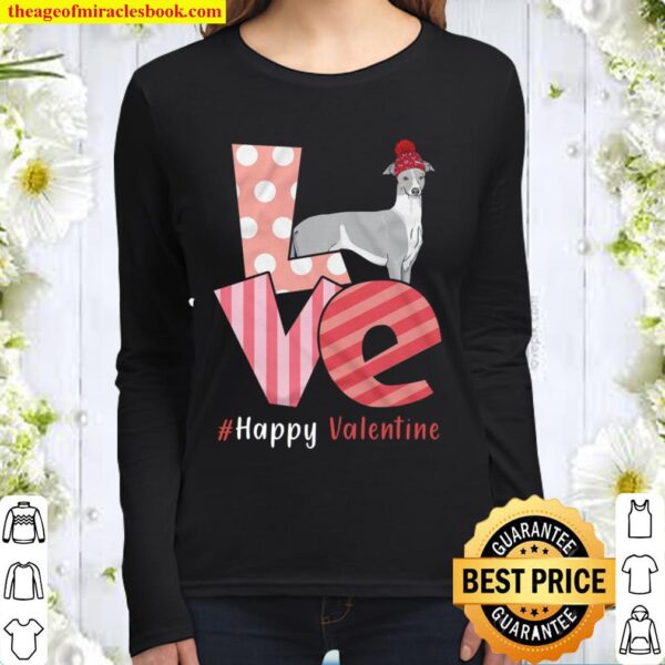 Love Whippet Happy Valentine Day Awesome Funny Gift Shirt Ideas For Ma Women Long Sleeved