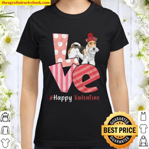 Love Wire Fox Terrier Happy Valentine Day Awesome Funny Gift Shirt Ide Classic Women T-Shirt