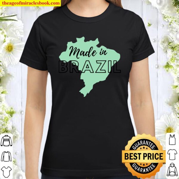 Made in Brazil Classic Women T-Shirt
