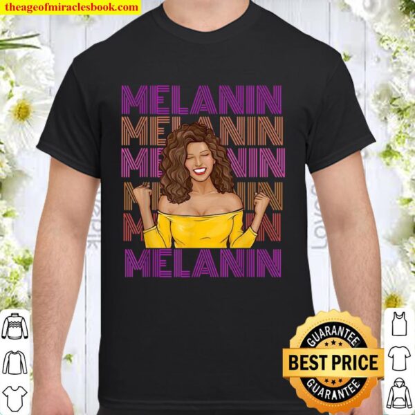 Melanin Afro Natural Hair Queen Cute Black Girl Magic Shirt