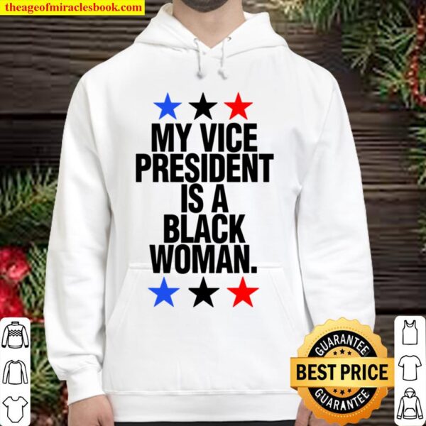 Mens My Vice President Is A Black Woman Gift Vice Black President Hoodie