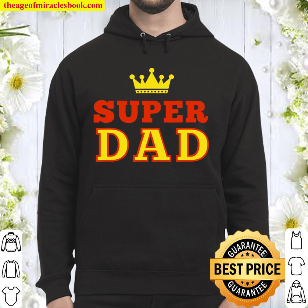 Men’s Super Dad Grandpa Father’s Day Crown Idea Hoodie