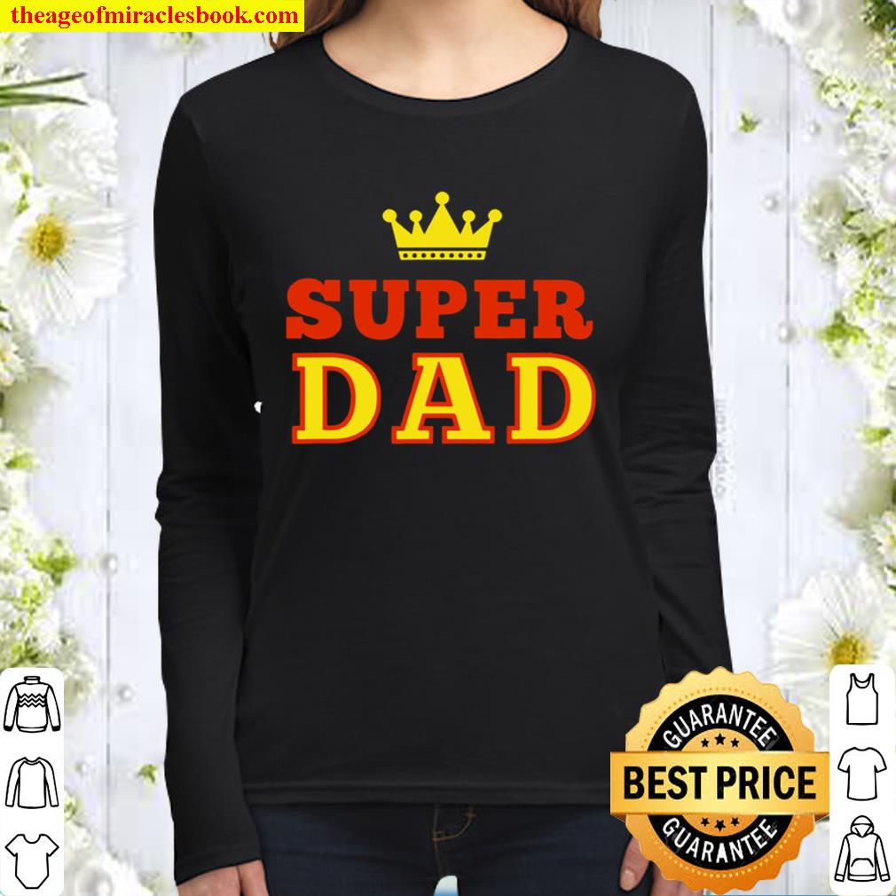 Men’s Super Dad Grandpa Father’s Day Crown Idea Women Long Sleeved