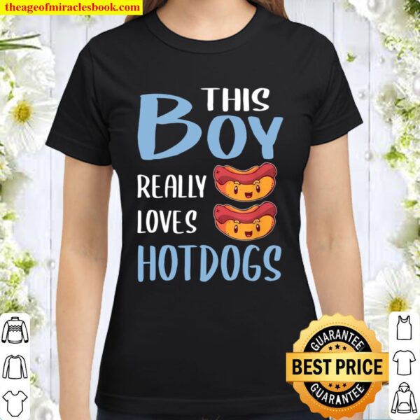 Mens This Boy Really Loves Hotdogs Classic Women T-Shirt
