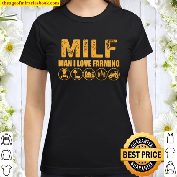 Milk Man I Love Farming Farmer Classic Women T-Shirt